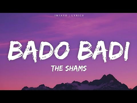 The Shams - Bado Badi (Lyrics)