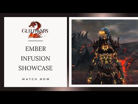 GW2 - Ember Infusion Showcase - Guild Wars 2