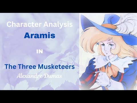 Character Analysis: Aramis in The Three Musketeers by Alexandre Dumas