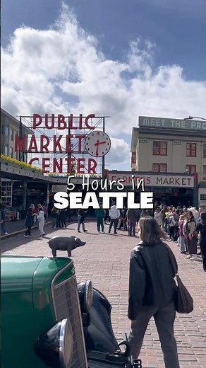 Seattle for 5 Hours