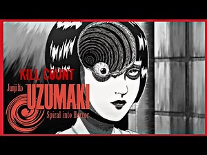 Uzumaki: Spiral into Horror (2024) ANIME KILL COUNT