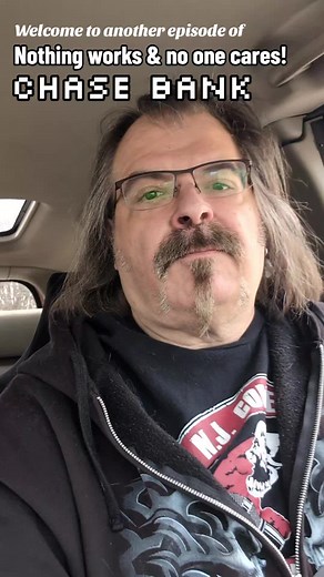 Chase Bank Episode: Nothing Works and No One Cares