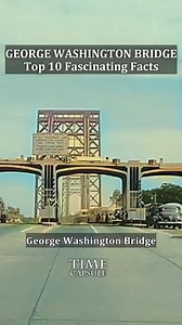 24K views · 417 reactions | George Washington Bridge: Top 10 Fascinating Facts | Amazing Time Capsule | Facebook