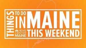 Things to do in Maine this weekend: June 21-23