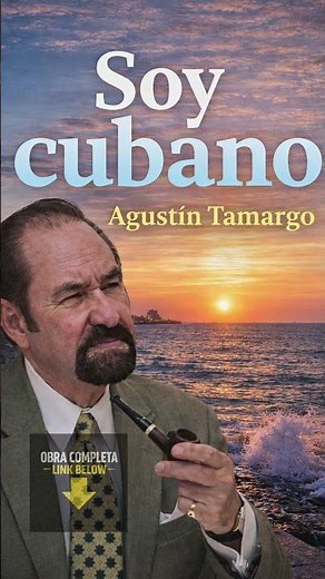 I am Cuban 🇨🇺 | Poem by Agustín Tamargo | #cuba