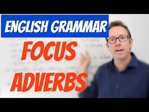 Master English Focus Adverbs in 5 Minutes!