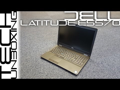 Dell Latitude 15 5000 Series E5570 Unboxing