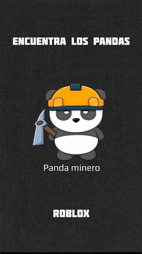 Roblox | Encuentra los pandas: “Panda minero”