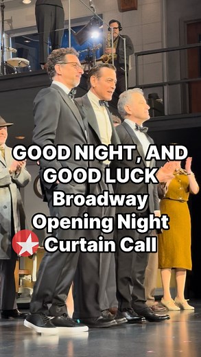 Good news! GOOD NIGHT, AND GOOD LUCK stars George Clooney, Ilana Glazer, Clark Gregg and company take their opening night Broadway bows. Tickets are available now to see the show live and in person on Broadway.com. Limited engagement runs through June 8th! | Broadway.com