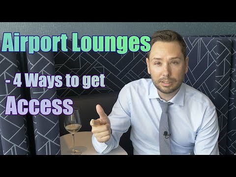 Airport Lounge Access! 4 Ways to get in.