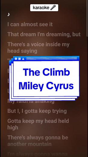The Climb - Miley Cyrus #sing #youtubelyrics #spotifylyrics #lyrics #cantejunto #karaoke #singalong #theclimb #mileycyrus #theclimbmileycyrus #hannahmomtana