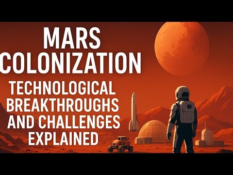 Mars colonization: technological breakthroughs and challenges