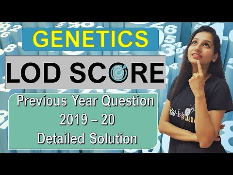 LOD SCORE Previous Year Questions Detailed Explanation 2019 - 20 I Inheritance Biology I Genetics