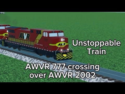 Unstoppable Train - AWVR 777 crossing over AWVR 2002