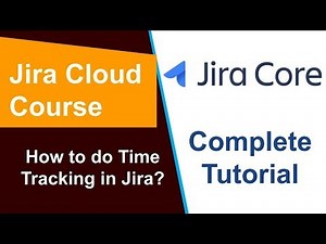 Jira Cloud - How to do Time Tracking?