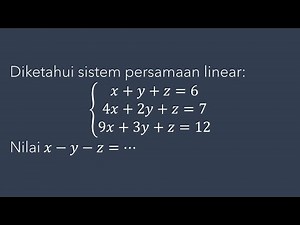 Diketahui sistem persamaan linear: x+y+z=6, 4x+2y+z=7, dan 9x+3y+z=12. Nilai x-y-z =....