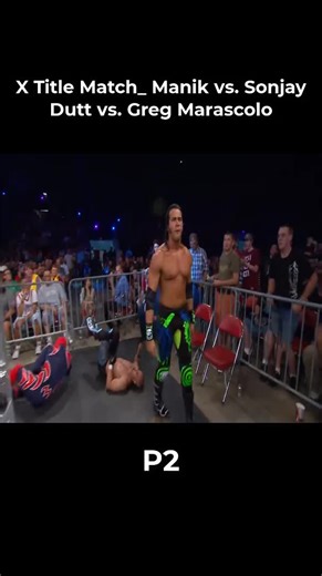 X Title Match_ Manik vs. Sonjay Dutt vs(2)