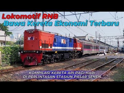 LOKOMOTIF RNB MENARIK KERETA TERBARU | Hunting Kereta Api Pagi di Stasiun Pasar Senen Jakarta