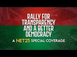 RALLY FOR TRANSPARENCY AND A BETTER DEMOCRACY | NET25 SPECIAL COVERAGE
