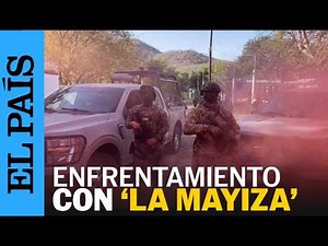 SINALOA | 11 muertos deja enfrentamiento entre 'La Mayiza' y la Armada EN SINALOA | EL PAÍS
