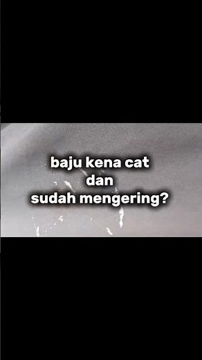 baju kena noda cat dan sudah mengering?? ini solusinya!!