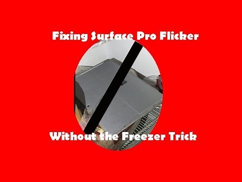 How to fix Surface Pro 4 Flicker WITHOUT the Freezer Trick