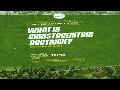 SPECIAL MONTHLY PRAYER AND BIBLE STUDY| WHAT IS CHRISTOCENTRIC DOCTRIN?