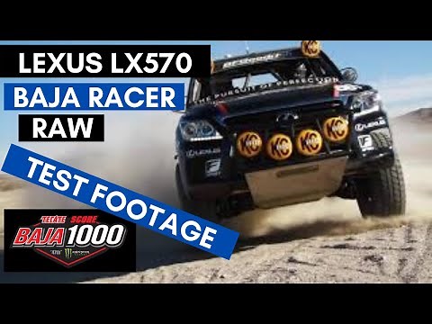 TESTING THE LEXUS LX570 BAJA RACER FOR THE BAJA 1000