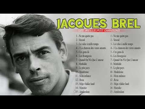 Jacques Brel Full Album - Jacques Brel Plus Belles Chansons 2022- Les vieux,La Quête,Mathild
