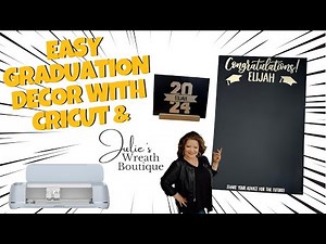 Easy Graduation DIY with Cricut | DIY Graduation Party Decor | Cricut Made Easy | Cricut Maker 3