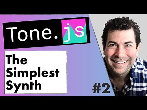 The “Hello World” of Tone.js | Web Audio Tutorial - Pt.2