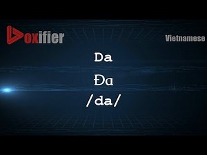 How to Pronounce Da (Đa) in Vietnamese - Voxifier.com