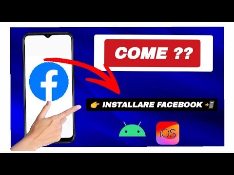 Scaricare l’app FACEBOOK, come INSTALLARE l’applicazione Facebook (gratis) - Guida completa