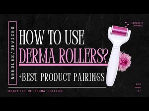 Full Guide To Korean Derma Rollers | Skincare Routine for Radiant Skin
