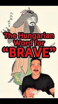 The Hungarian Word for “Brave” is “Bátor”
