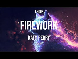 Katy Perry - Firework (Lyrics) [1 HOUR]