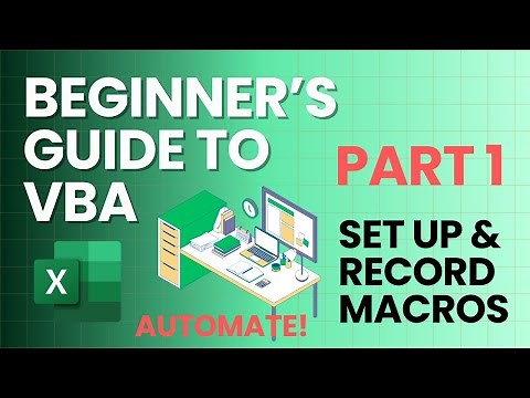 Beginner's Guide to VBA in Excel Part 1: Set up / Parts of VBA / Recording a Macro
