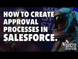 How to Create Approval Processes in Salesforce.