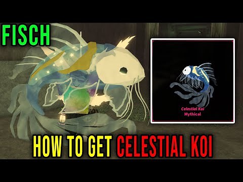 CELESTIAL KOI - HOW TO GET [FISCH] - Roblox