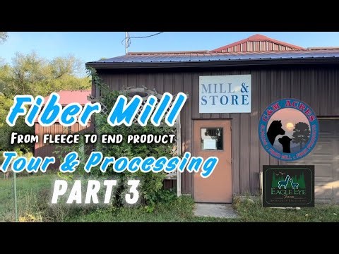 Fiber Mill Tour & Processing | Fleece to Product | Part 3.