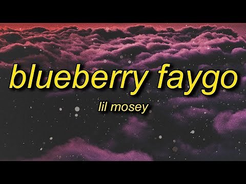 Lil Mosey - Blueberry Faygo (Lyrics) | one bad bih and she do what i say so