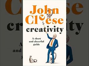 Creativity - A Short and Cheerful Guide by John Cleese | Summary