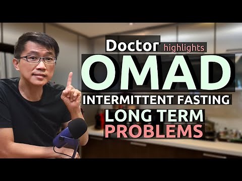 OMAD Long Term - Doctor highlights Problems of Long Term OMAD - One Meal A Day Intermittent Fasting