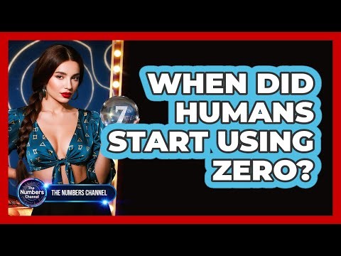 When Did Humans Start Using Zero?