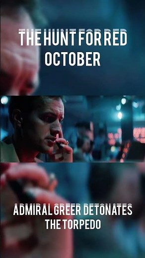 Admiral Greer detonates the Torpedo- Hunt for Red October