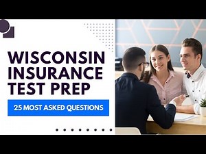 Wisconsin Life & Health Insurance Exam - Practice Test & Review (25 Most Asked Questions)