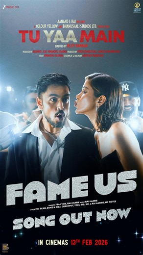 Shanaya Kapoor and Adarsh Gourav slay hard to 7BantaiZ and Rai Harrie’s high-key tunes in #FameUs. First song from Tu Yaa Main out now!💃😎 Get ready to Like. Share. Survive. this Valentine’s as #TuYaaMain hits the big screen on 13th February 2026 🐊 #LikeShareSurvive #Valentines2026 @shanayakapoor02 @gouravadarsh @bejoynambiar @aanandlrai #HimanshuSharma @vinod.bhanushali KamleshBhanushali @abzeebandekar @7bantaiz @raiharrieofficial @colouryellowmovies @bsl_films @zeemusiccompany @irony.lakshmi