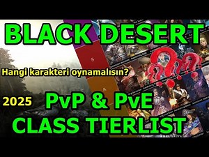 Which Character Should You Play? Black Desert Class Tier List PVP & PVE 2025