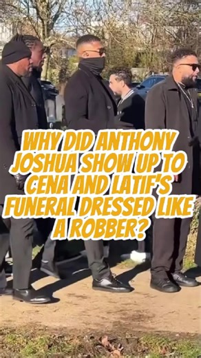 Why did Anthony Joshua show up to Cena and Latif's funeral dressed like a bandit#fyp #usa #anthonyjoshua #sina #latz