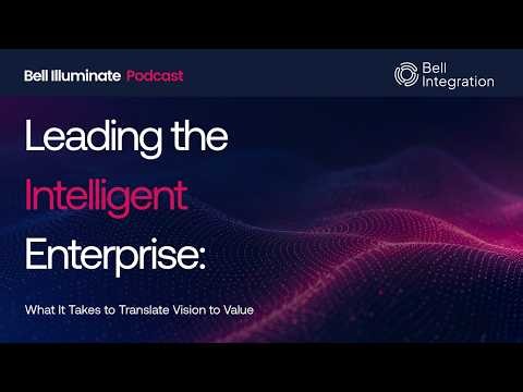 Leading the Intelligent Enterprise: What it Takes to Translate Vision to Value